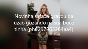 Novinha safada gravou pauzão gozando na sua bucetinha (ph6297965264aa4)