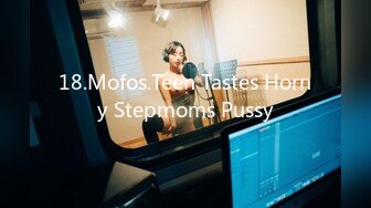 18.Mofos.Teen Tastes Horny Stepmoms Pussy